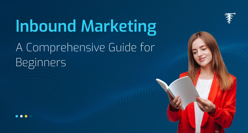 What-is-Inbound-Marketing-A-Comprehensive-Guide-for-Beginners